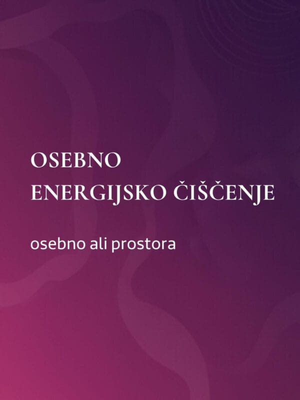 OSEBNO ENERGIJSKO ČIŠČENJE